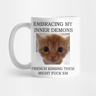 embracing my inner demons, french kissing them, might f*ck em ver2 Mug